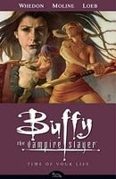 Buffy the Vampire Slayer: Time of Your Life (Buffy the Vampire Slayer: Season 8 #4) 