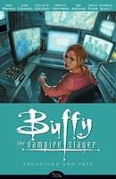 Buffy the Vampire Slayer: Predators and Prey (Buffy the Vampire Slayer: Season 8 #5) 