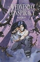 The Wednesday Conspiracy GN