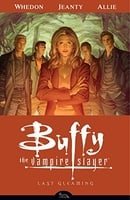 Buffy the Vampire Slayer Season 8, Volume 8: Last Gleaming - Collected Edition
