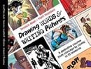 Drawing Words and Writing Pictures: Making Comics: Manga, Graphic Novels, and Beyond