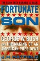 Fortunate Son: George W. Bush And The Making Of An American President