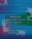 Bridge Conventions in Depth