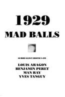1929 and Mad Balls: Surrealist Erotica