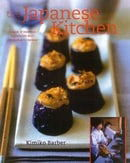 The Japanese Kitchen: A Book of Essential Ingredients with 200 Authentic Recipes