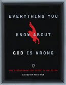Everything You Know About God Is Wrong: The Disinformation Guide to Religion