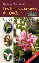 Les fleurs sauvages du Québec: Guide d'identification
