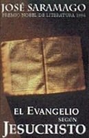 El Evangelio Segun Jesucristo (The Gospel According to Jesus Christ) (Punto De Lectura, 8/3) (Spanis