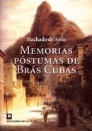 Memorias Postumas De Bras Cubas/ the Posthumous Memoirs of Bras Cubas (Spanish Edition)