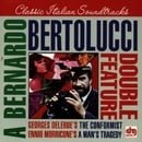 A Bernardo Bertolucci Double Feature: George DeLerue's The Conformist, Ennio Morricone's A Man's Tra