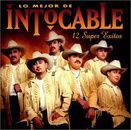 Lo Mejor de Intocable: 12 Super Exitos