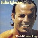 Julio Iglesias: The 24 Greatest Songs