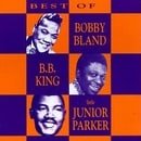 The Best Of Bobby Bland, B. B. King & Junior Parker