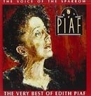 The Voice Of The Sparrow: The Very Best Of Edith Piaf