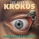 The Stayed Awake All Night: The Best of Krokus