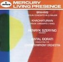 Brahms: Violin Concerto in D major; Khachaturian: Violin Concerto