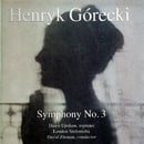 Henryk Gorecki: Symphony 3 