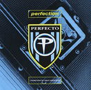 Perfection: Perfecto Compilation mixed Live by Paul Oakenfold