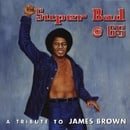 Super Bad @ 65: A Tribute to James Brown