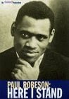 American Masters Paul Robeson: Here I Stand