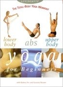 The Total-Body Yoga Workout: Lower Body, Abs, and Upper Body Yoga for Beginners