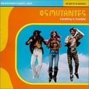 Everything Is Possible: The Best of Os Mutantes