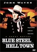 John Wayne: Blue Steel/Hell Town