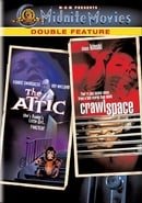 The Attic/Crawlspace (Midnite Movies Double Feature)