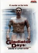 Gladiator Days: Anatomy of a Prison Murder