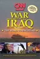CNN Presents - War in Iraq - The Road to Baghdad