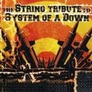 The String Quartet Tribute to System of a Down