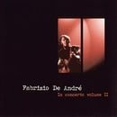 Fabrizio De Andre in Concerto Vol 2