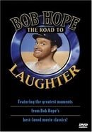 Bob Hope - The Road to Laughter