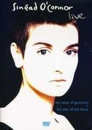 Sinead O' Connor - Live: Year of  The Horse/Value of Ignorance