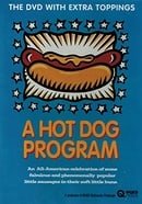 A Hot Dog Program                                  (1999)