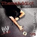 WWE Theme Addict: The Music, Vol. 6