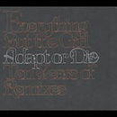 Adapt Or Die: 10 Years of Remixes (Dig)