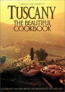 Tuscany : The Beautiful Cookbook