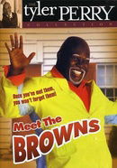 Tyler Perry: Meet the Browns