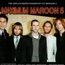 Maximum Maroon 5