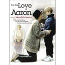 For the Love of Aaron