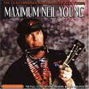 Maximum Neil Young: The Unauthorised Biography Of Neil Young