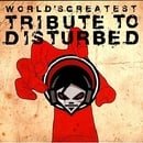 World's Greatest Tribute to Disturbed