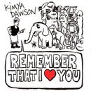 Remember That I Love You