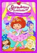 Strawberry Shortcake - Berry Blossom Festival