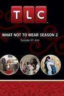 What Not To Wear Season 2 - Episode 37: Kim