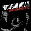 The Goo Goo Dolls Greatest Hits Volume 1 The Singles