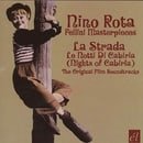 Nino Rota: Fellini Masterpieces - La Strada / Le Notti di Cabiria [Original Film Soundtracks]