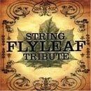 Flyleaf String Tribute