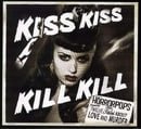Kiss Kiss Kill Kill 